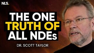 Studied NDEs for 30 Years & What I Discovered Gave Me GOOSEBUMPS! | Dr. Scott Taylor