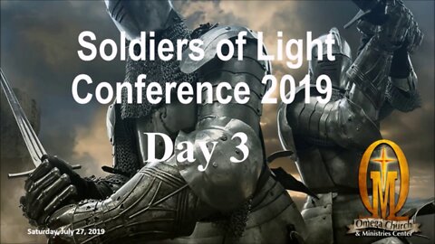 20190727 SOLDIERS OF LIGHT CONFERENCE 2019