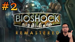 Bioshock Remastered Full Playthrough - Part 2