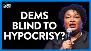 Stacey Abrams Photo Scandal Sums Up Dems Cluelessness on COVID | Direct Message | Rubin Report