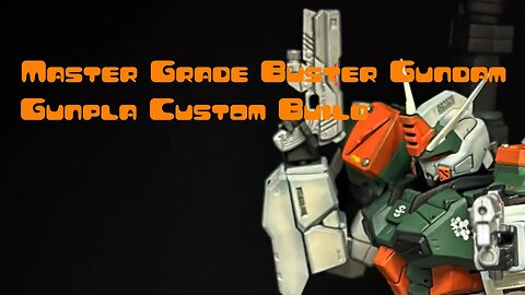 [ GUNPLA CUSTOM BUILD ] GAT-X103 Buster Gundam (GAT-X103 バスターガンダム) Master Grade 1/100 by Bandai