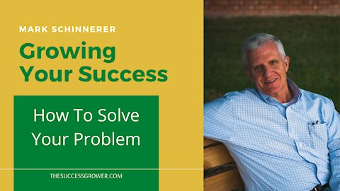 How To Solve Your Problem