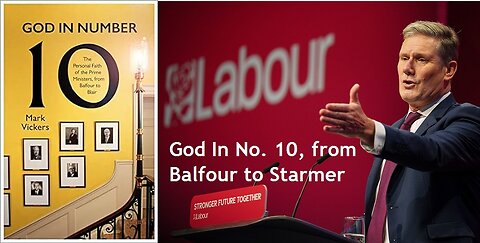 From Balfour to Starmer: God In Number 10 The Personal Faith of British Prime Ministers Mark Vickers