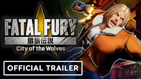 Fatal Fury: City of the Wolves - Official Trailer