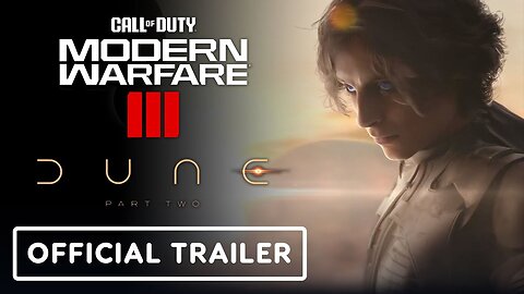 Call of Duty: Modern Warfare 3 - Official Dune: Part 2's Timothee Chalamet and Austin Butler Trailer