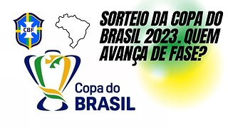 SORTEIO DA FASE 3 DA COPA DO BRASIL 2023 - Quem avança?