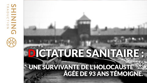 Dictature sanitaire : Une survivante de l'holocauste âgée de 93 ans témoigne.