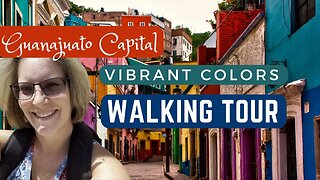 GUANAJUATO CITY: Exploring El Centro's Vibrant Culture and Unique Charm