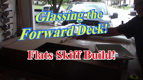 Glassing the Forward Deck - Flats Skiff Build!.