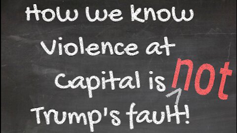 We know the violence at the capital was NOT Trumps fault-Here’s proof of who did it