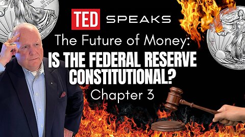 The Future of Money: Is the Federal Reserve Constitutional?