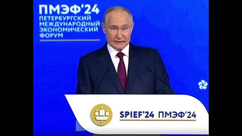 Plenary session of the St Petersburg International Economic Forum with Putin (6-7-2024)