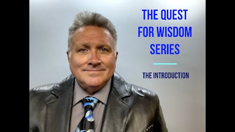 The Quest for Wisdom Series (Introduction) by Joseph Applegarth