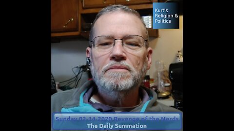 20210214 Revenge of the Nerds - The Daily Summation