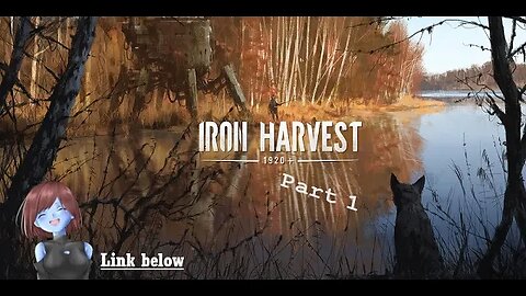 starting the adventure | Iron Harvest | Part 1 [Native mode]