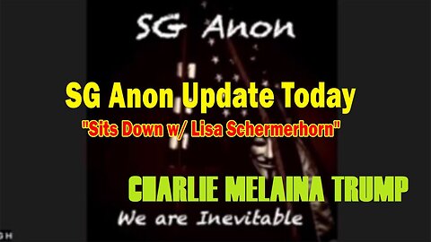 SG Anon Update Today June 6: "SG Anon Sits Down w/ Lisa Schermerhorn"