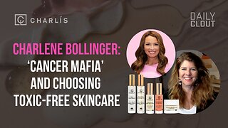 Anti-Cancer Pioneer Charlene Bollinger Exposes 'Cancer Mafia,' Toxins in Beauty Products [Sponsored]