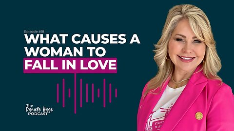 What Causes A Woman To Fall In Love?