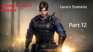 Resident Evil 2 Remake Part 12 (Leon)