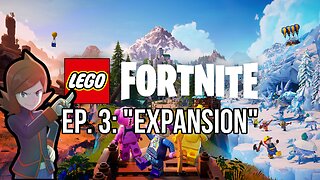 “Expansion” -Lego Fortnite Ep.3