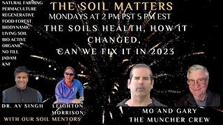 The Soils Health, How It Changed, Can We Fix It In 2023