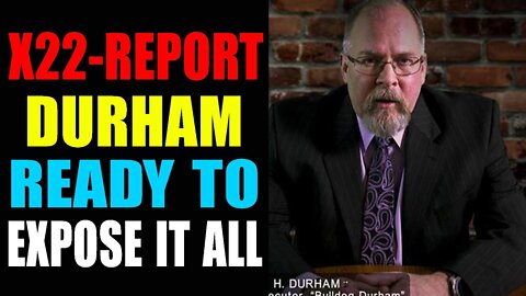 DURHAM IS READY TO EXPOSE IT ALL, AS WE PREPARE TO LAN - TRUMP NEWS