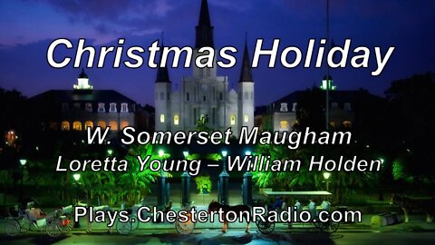 Christmas Holiday - Loretta Young - William Holden - Lux Radio Theater