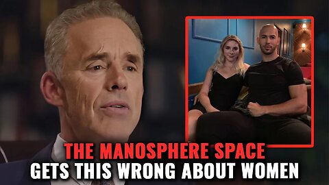 Andrew Tate Is Wrong About Women & Here's Why | Jordan Peterson