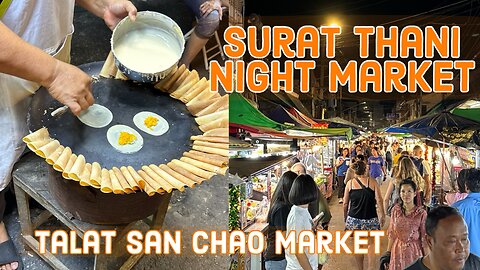 Surat Thani Night Market - Talat San Jao - Thailand 2023