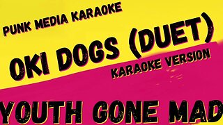 YOUTH GONE MAD ✴ OKI DOGS (DUET) ✴ KARAOKE INSTRUMENTAL ✴ PMK