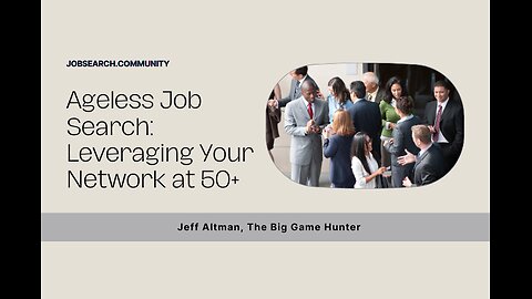 Ageless Job Search: Leveraging Your Network at 50+