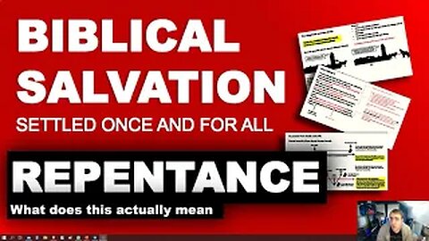 Repentance for Salvation - Biblical salvation settled once and for all