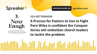 A Process for Pastors to Use to Fight Porn Wiles is confident the Conquer Series will embolden churc