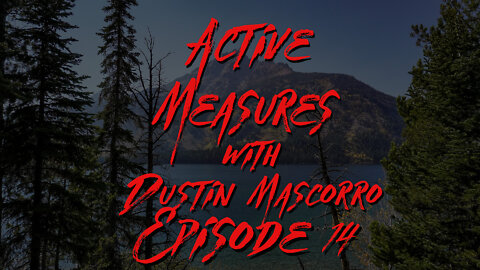Active Measures with Dustin Mascorro #14: Midterm Talk, Bolduc v Hassan, Biden & Taiwan, Ukraine