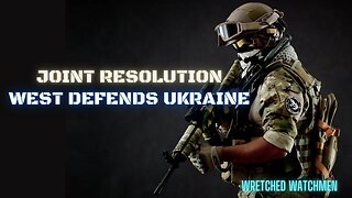 Joint Resolution: West Defends Ukraine