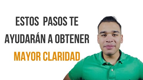 9 Pasos Para Obtener Mayor Claridad Como Emprendedor