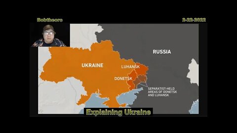 Explaining Ukraine 2-22-2022