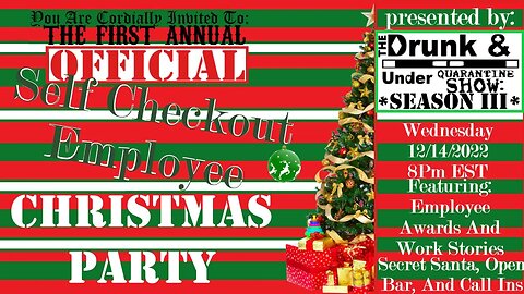 The Official First Annual Self Checkout Employee Christmas Party! DAUQ Show S3 Ep33 | Taking Calls