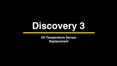 Land Rover Discovery 3 (LR3) Oil Temperature Sensor Replacement
