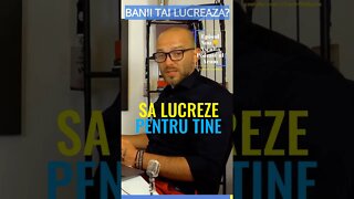 Pune banii sa munceasca pentru tine! 😎 #munca #dezvoltarepersonala #motivatie #costelbulgaru