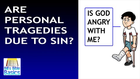 Are Personal Tragedies Due to Sin?