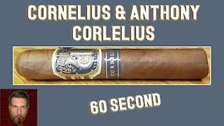 60 SECOND CIGAR REVIEW - Cornelius & Anthony Cornelius - Should I Smoke This