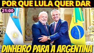 21h ENTENDA - Por que o Brasil quer emprestar dinheiro à Argentina?