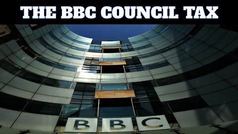 The BBC Want To Tax Everyone Like Council Tax Because License Fee Is Not Enough
