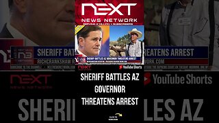 Sheriff Battles AZ Governor Threatens Arrest #shorts
