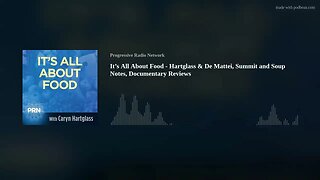 It’s All About Food - Hartglass & De Mattei, Summit and Soup Notes, Documentary Reviews