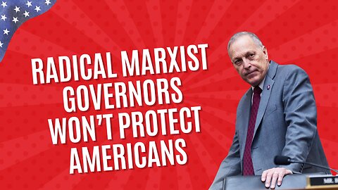 Rep. Biggs: Left-Wing Radical Marxist Democrat Governors Won't Protect Americans