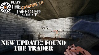 New Update! We Found The Trader And Did Some Trading! The Infected Gameplay S5EP70