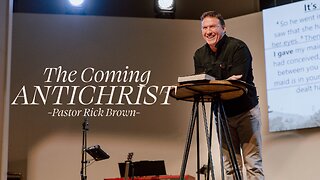 The Coming Antichrist • 2 Thess. 2:1-12 • Pastor Rick Brown