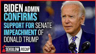 Biden Admin CONFIRMS Support for Senate Impeachment of Donald Trump?